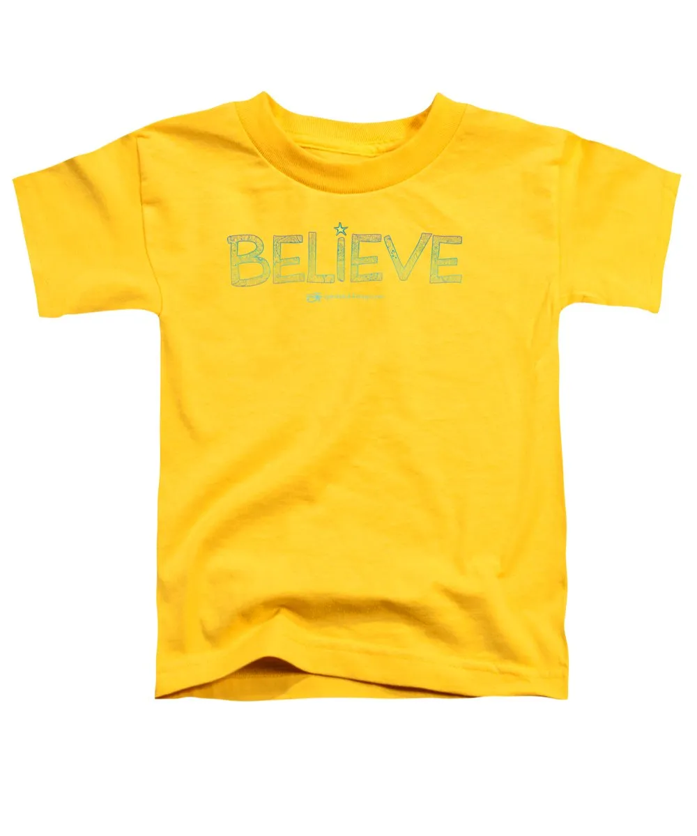 Believe - Toddler T-Shirt