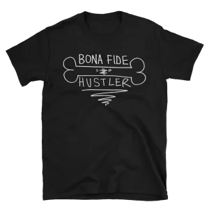 Bona Fide Hustler (black) T-shirt
