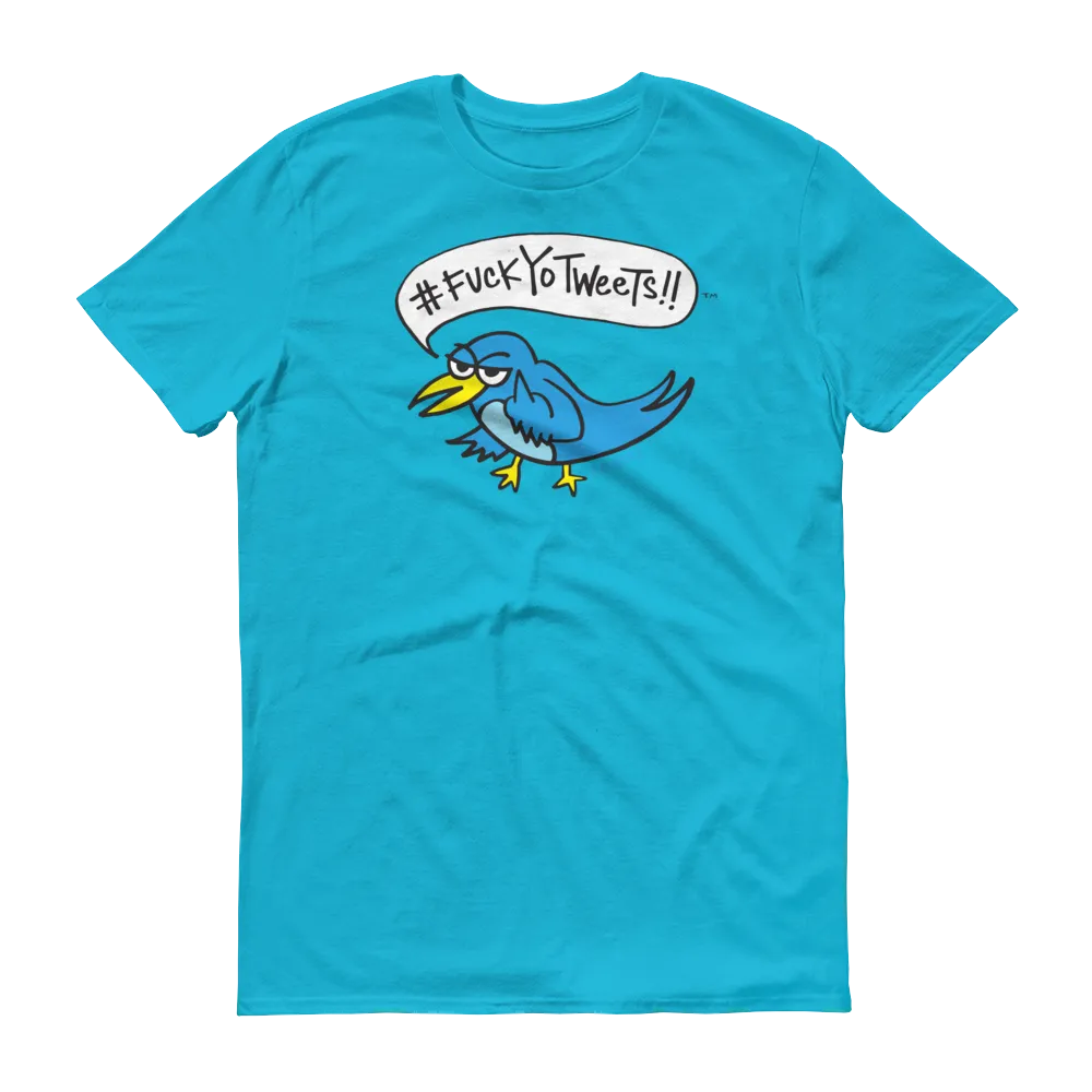 #FuckYoTweets (turquoise) T-Shirt