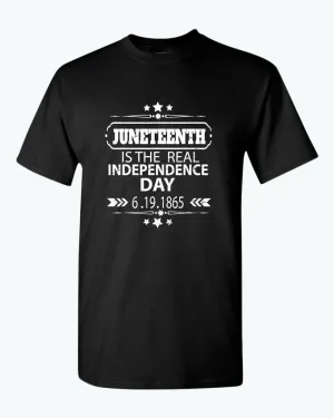 Juneteenth is the real independence day t-shirt
